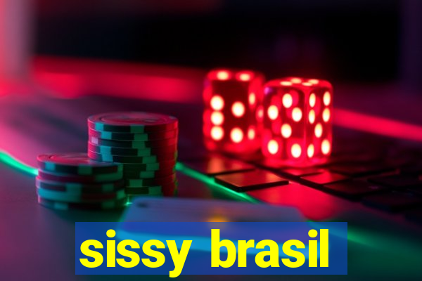sissy brasil